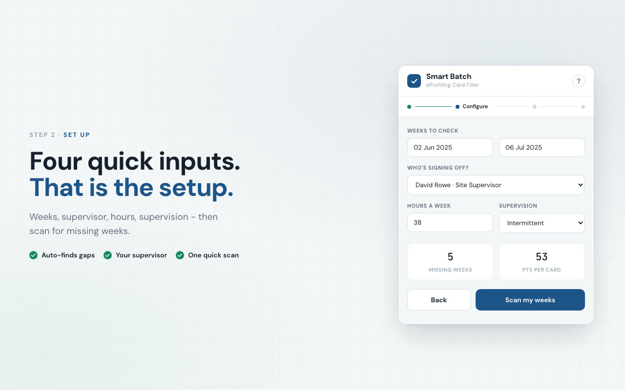 Smart Batch step 2: set your weeks, supervisor, hours and supervision, then scan for missing weeks